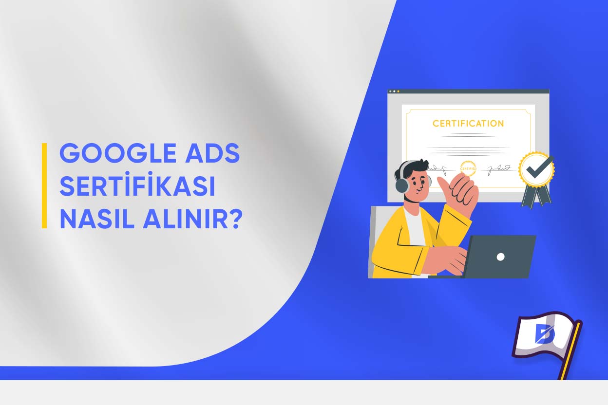 Google Ads Sertifika Nasıl Alınır